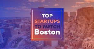 Top Boston Startups